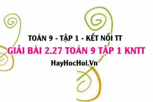 Bài 2.27 Trang 42 SGK Toán 9 Tập 1 Kết nối tri thức: Giải phương trình chứa ẩn ở mẫu